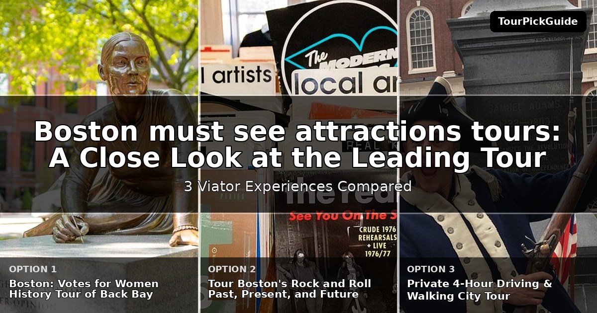 Boston must see attractions tours – three Viator experiences compared