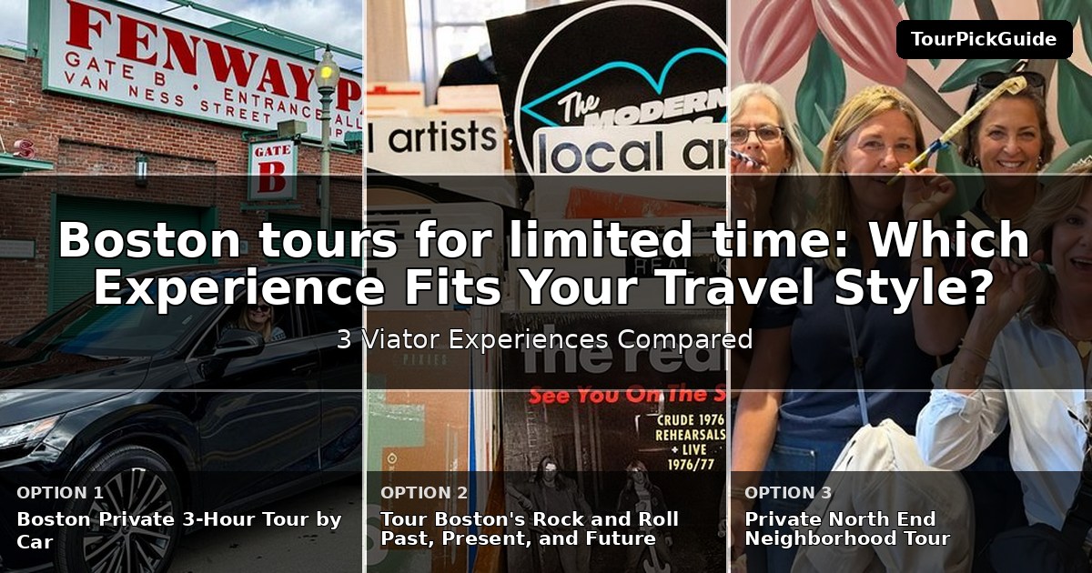 Boston tours for limited time – three Viator experiences compared