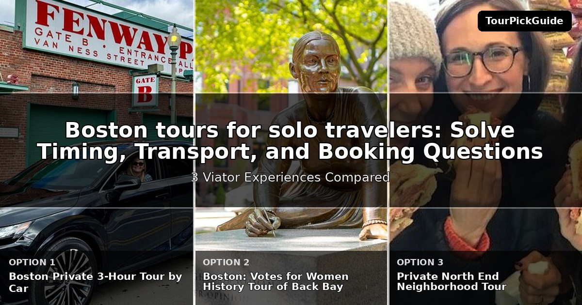 Boston tours for solo travelers – three Viator experiences compared