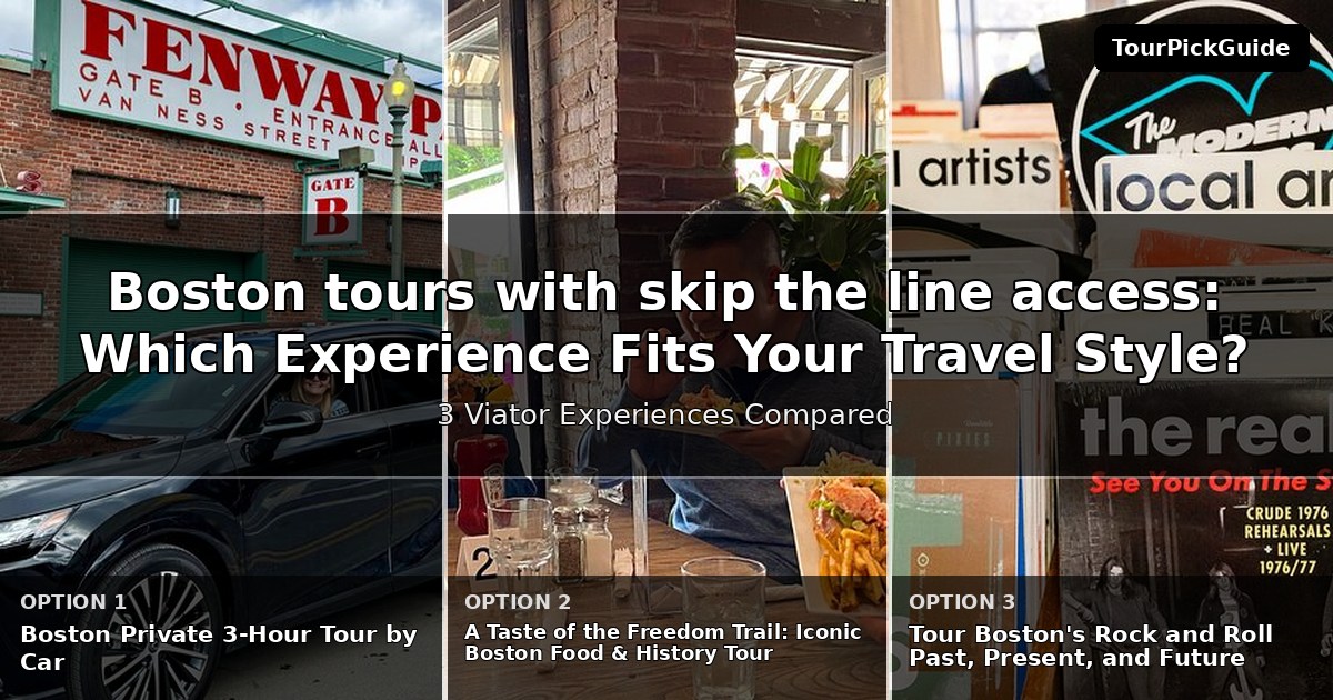 Boston tours with skip the line access – three Viator experiences compared