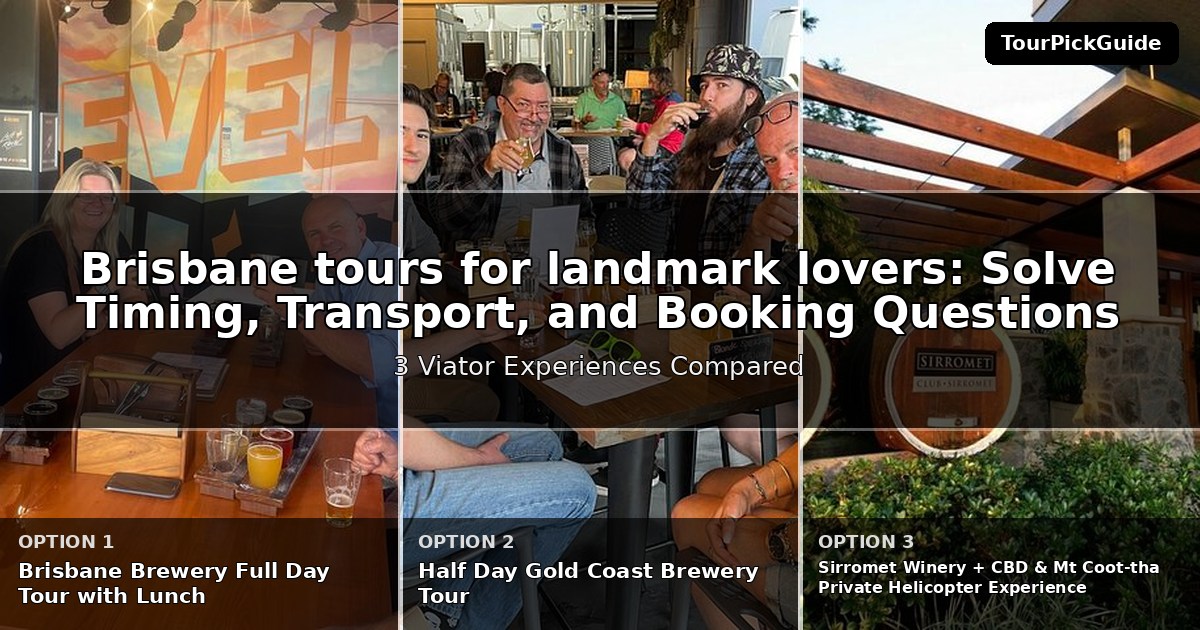 Brisbane tours for landmark lovers – three Viator experiences compared