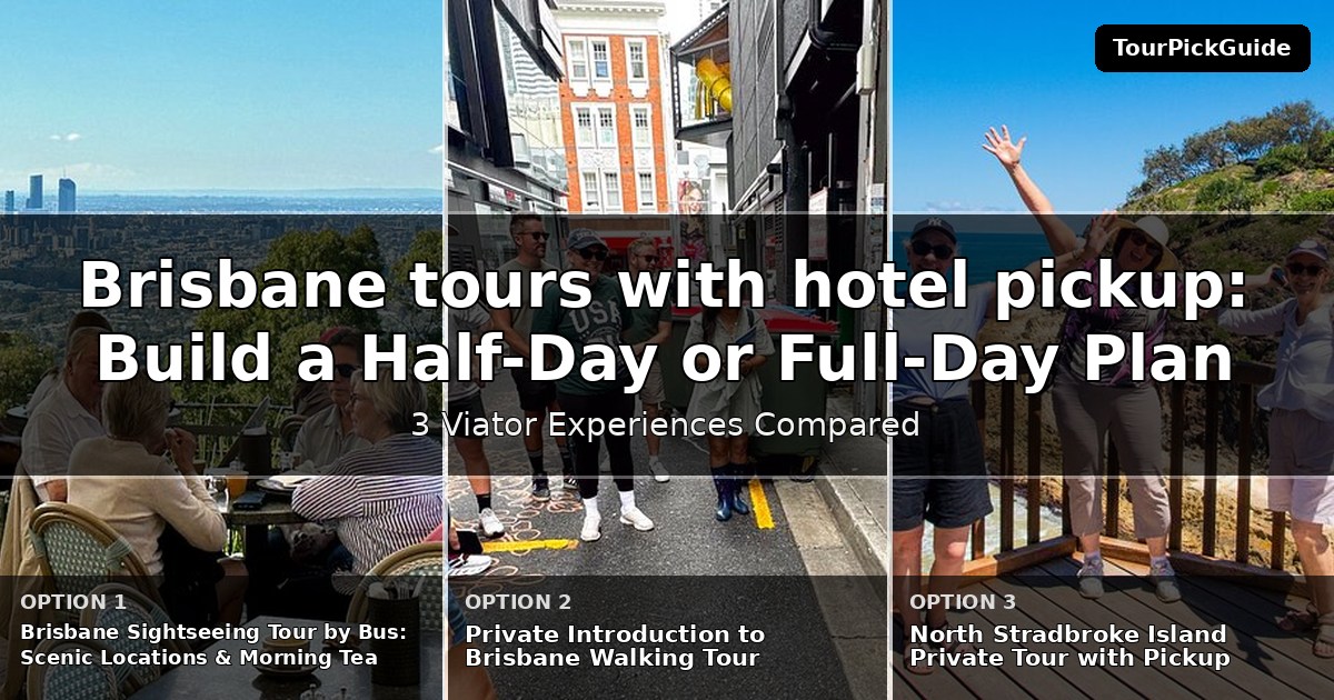 Brisbane tours with hotel pickup – three Viator experiences compared