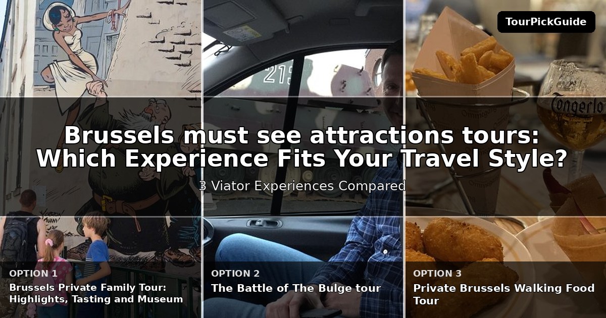 Brussels must see attractions tours – three Viator experiences compared
