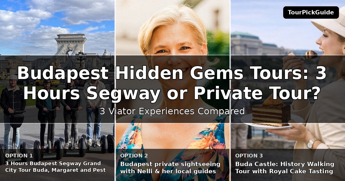 Budapest hidden gems tours – three Viator experiences compared
