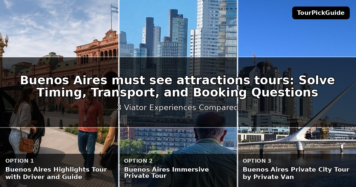 Buenos Aires must see attractions tours – three Viator experiences compared