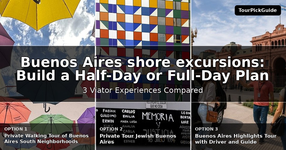 Buenos Aires shore excursions – three Viator experiences compared