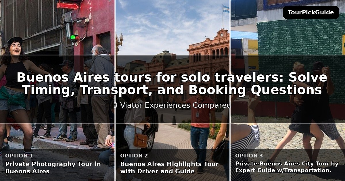 Buenos Aires tours for solo travelers – three Viator experiences compared