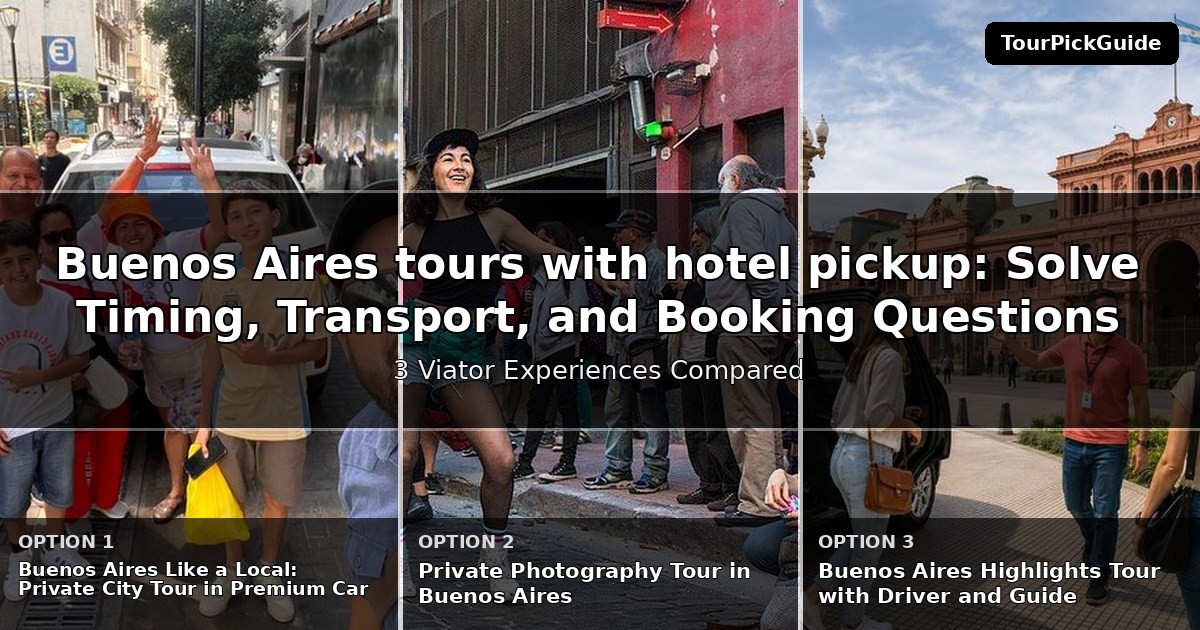 Buenos Aires tours with hotel pickup – three Viator experiences compared