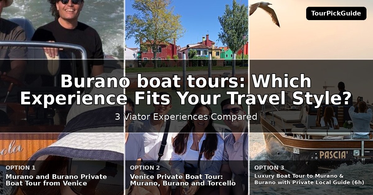 Burano boat tours – three Viator experiences compared