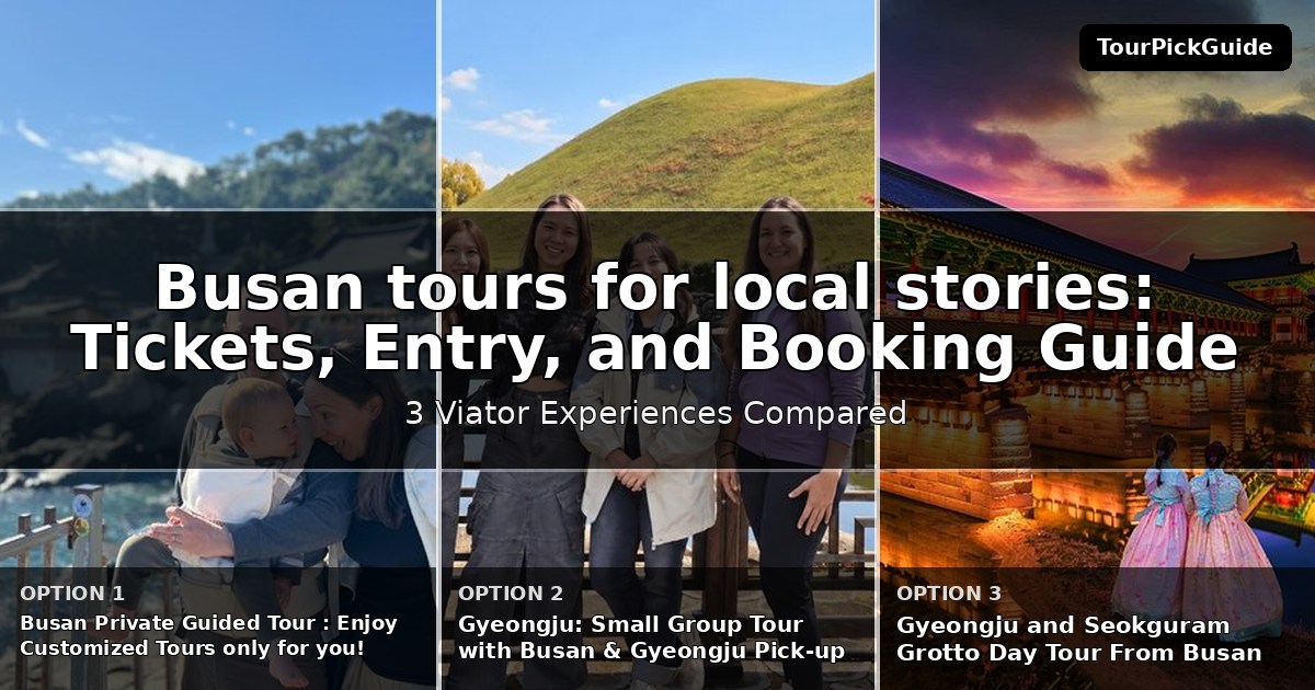 Busan tours for local stories – three Viator experiences compared