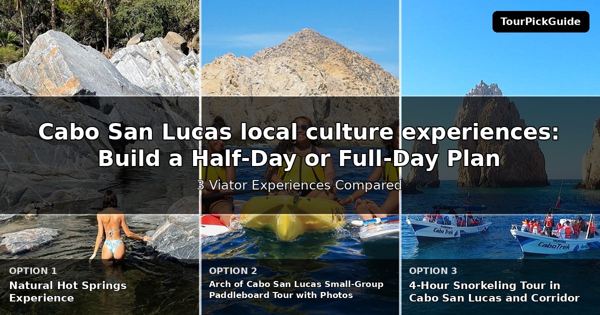 Cabo San Lucas local culture experiences – three Viator experiences compared