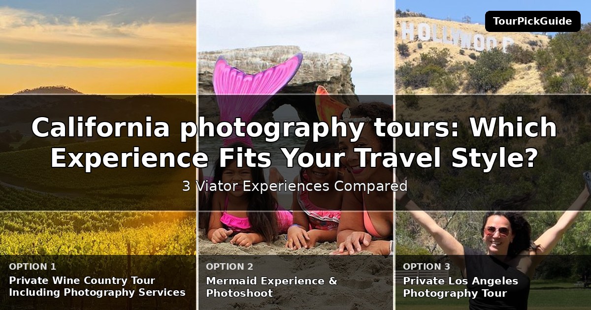 California photography tours – three Viator experiences compared