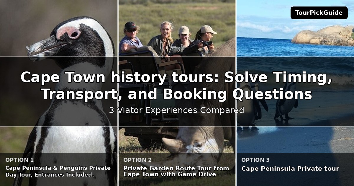 Cape Town history tours – three Viator experiences compared