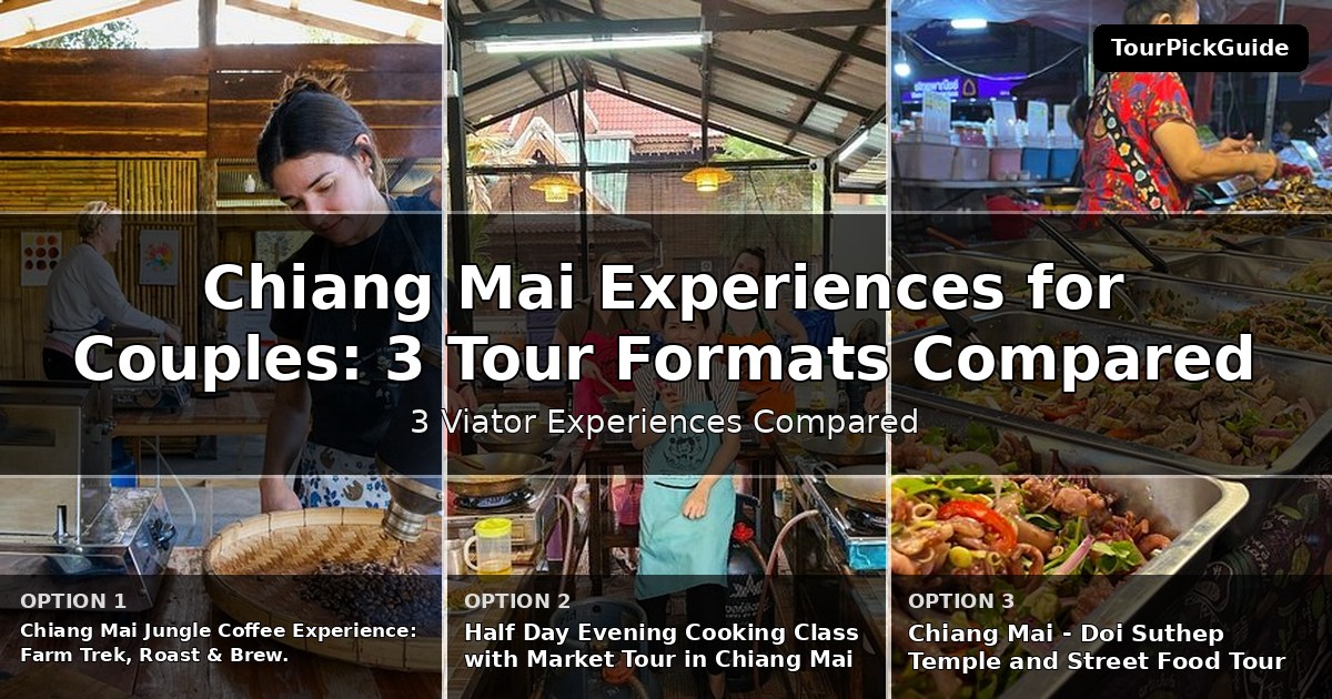 Chiang Mai experiences for couples – three Viator experiences compared
