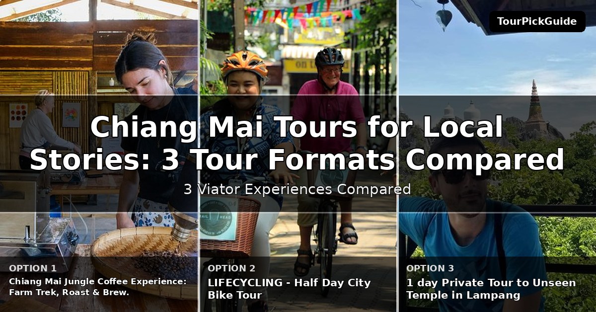 Chiang Mai tours for local stories – three Viator experiences compared