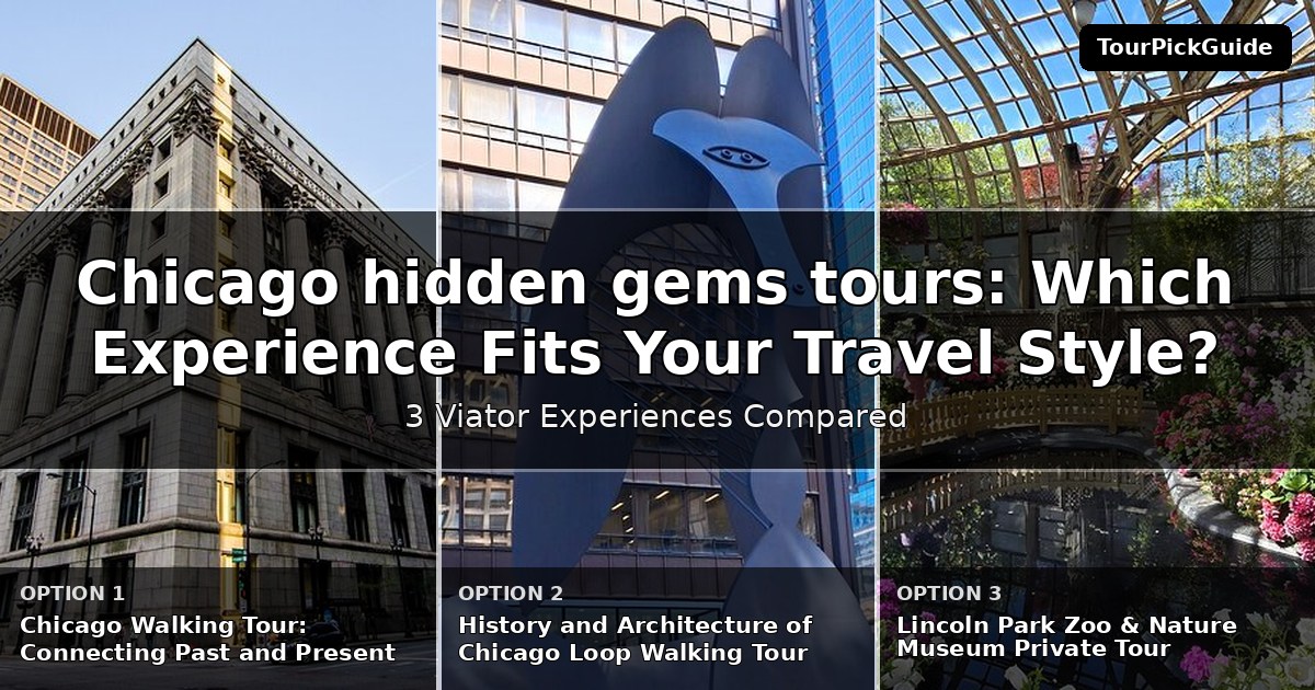 Chicago hidden gems tours – three Viator experiences compared