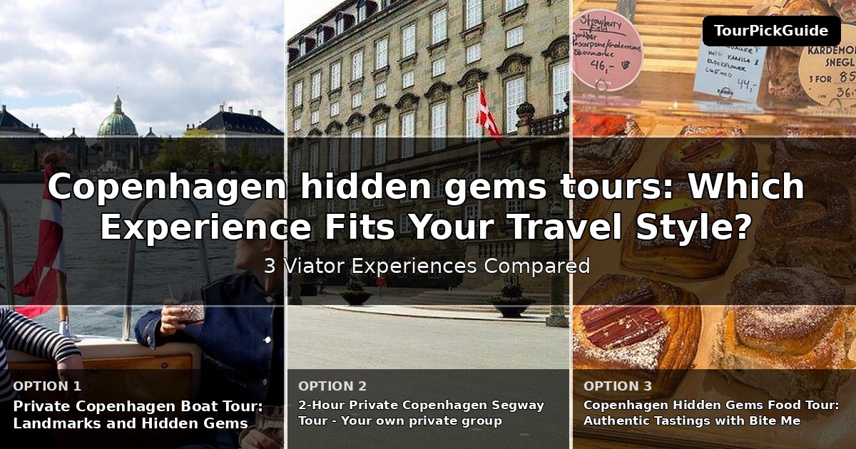 Copenhagen hidden gems tours – three Viator experiences compared