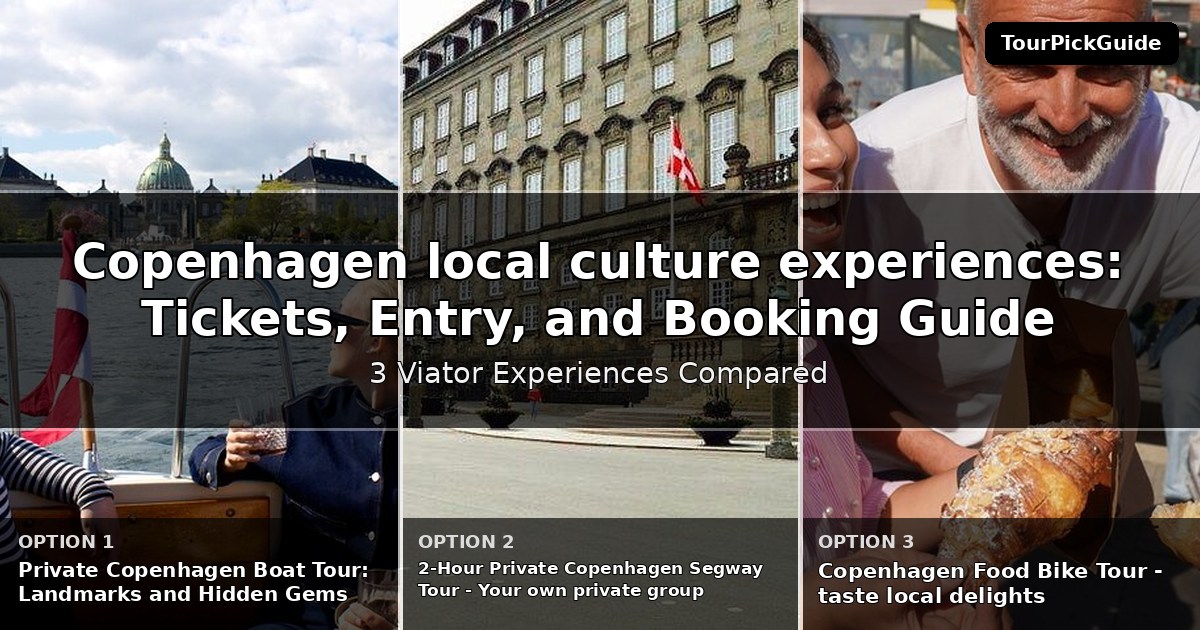 Copenhagen local culture experiences – three Viator experiences compared