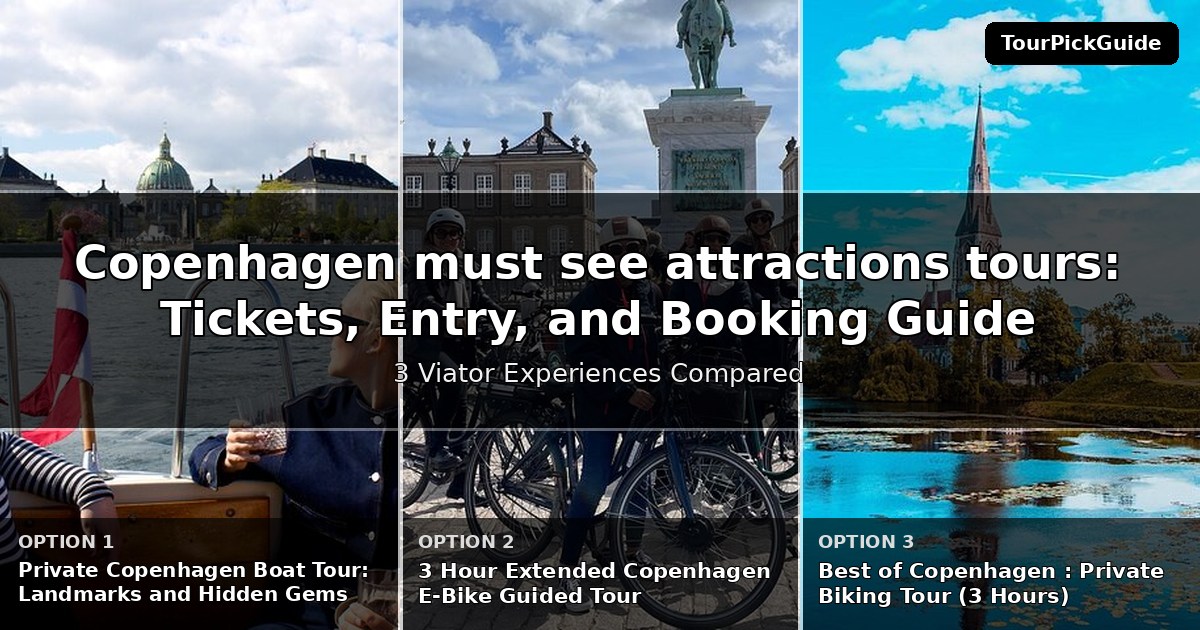 Copenhagen must see attractions tours – three Viator experiences compared