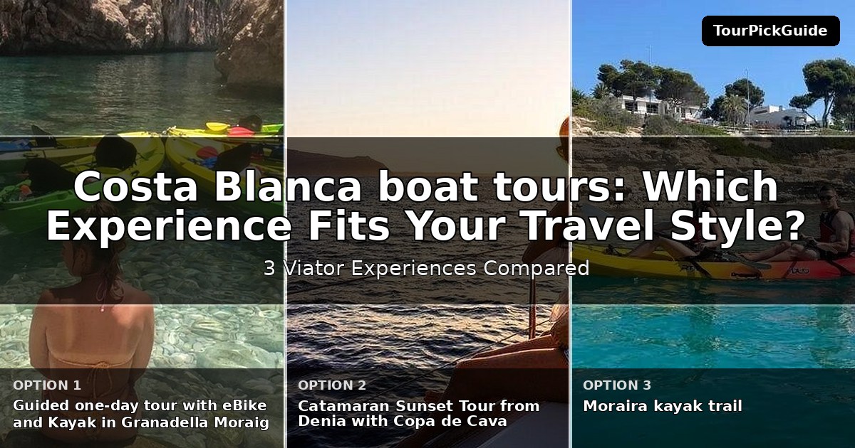 Costa Blanca boat tours – three Viator experiences compared