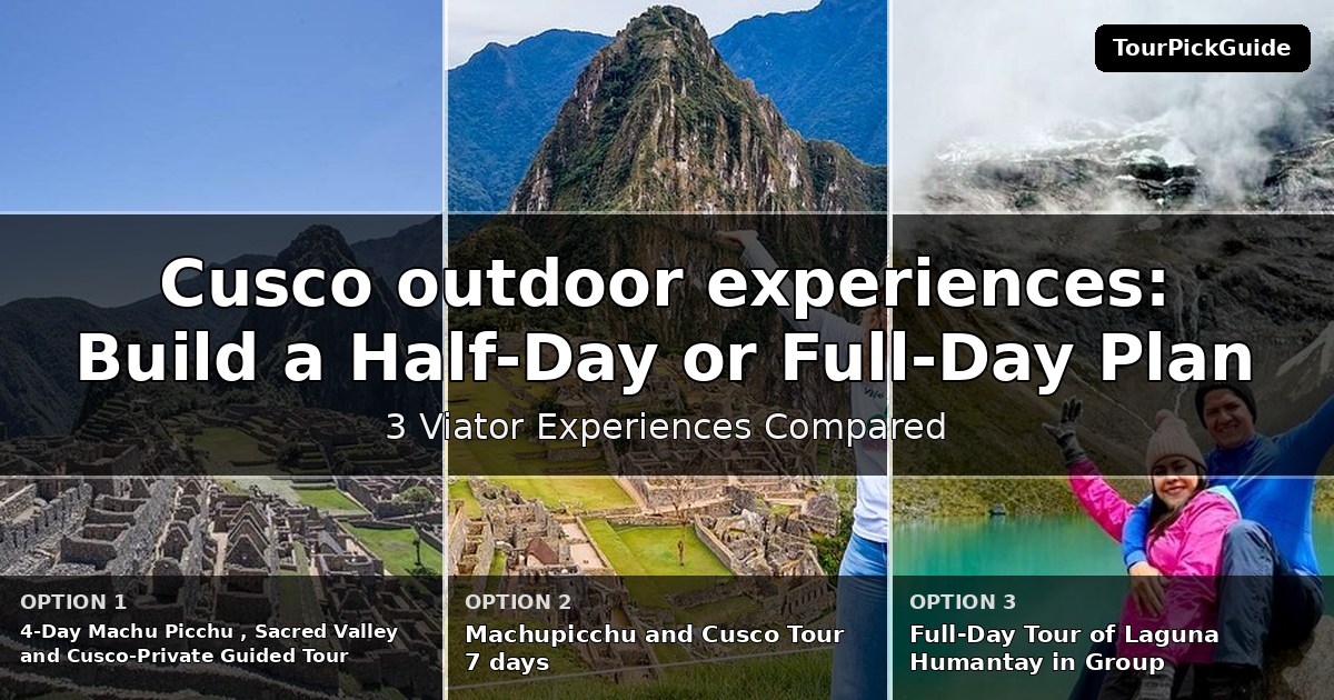 Cusco outdoor experiences – three Viator experiences compared