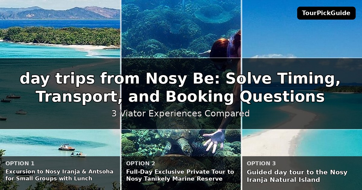 day trips from Nosy Be – three Viator experiences compared