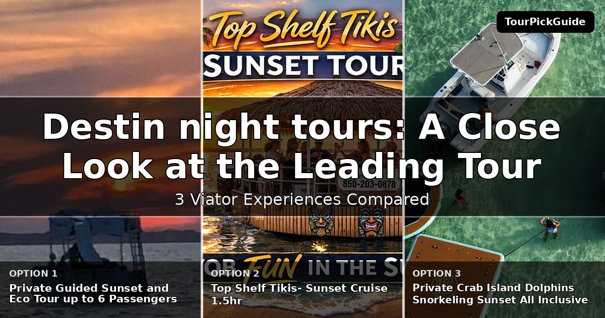Destin night tours – three Viator experiences compared