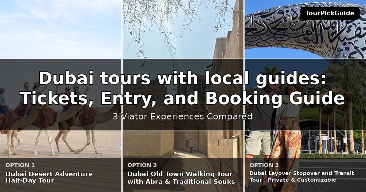 Dubai tours with local guides – three Viator experiences compared