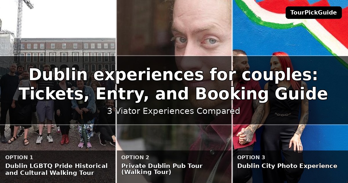Dublin experiences for couples – three Viator experiences compared