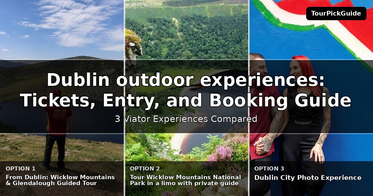 Dublin outdoor experiences – three Viator experiences compared