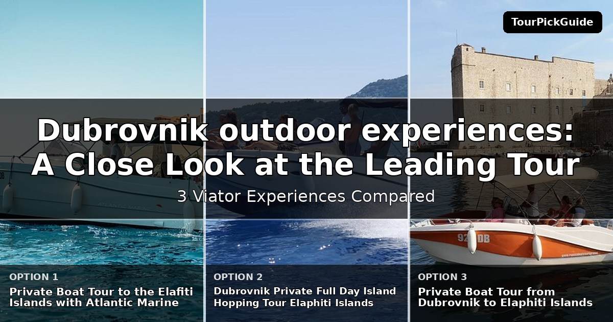Dubrovnik outdoor experiences – three Viator experiences compared
