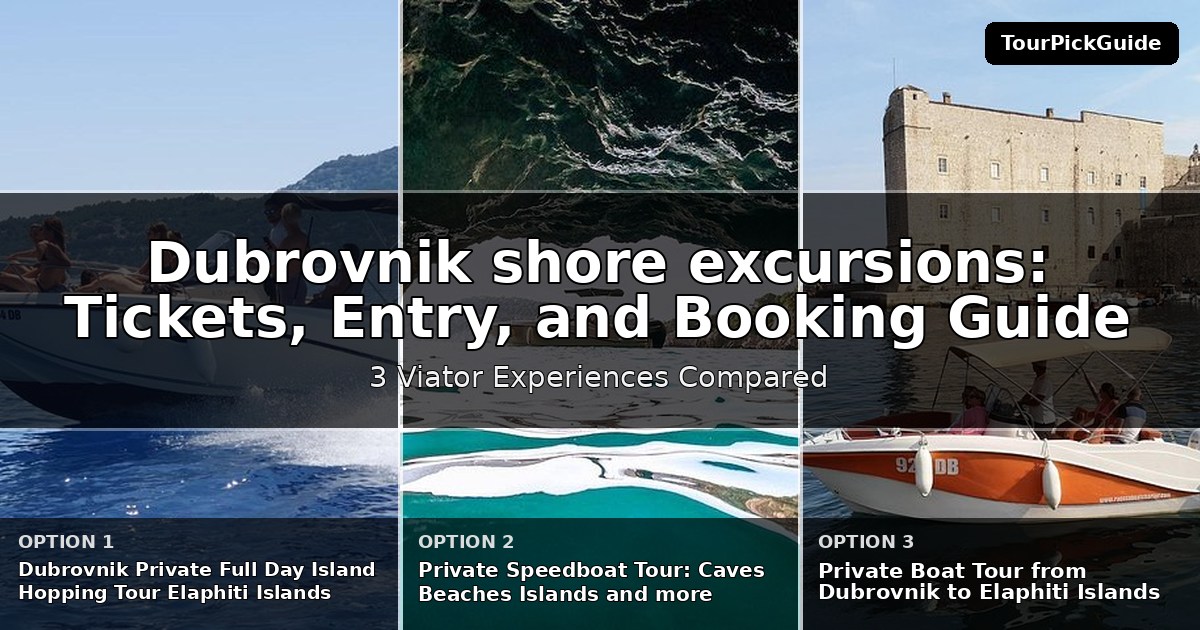 Dubrovnik shore excursions – three Viator experiences compared