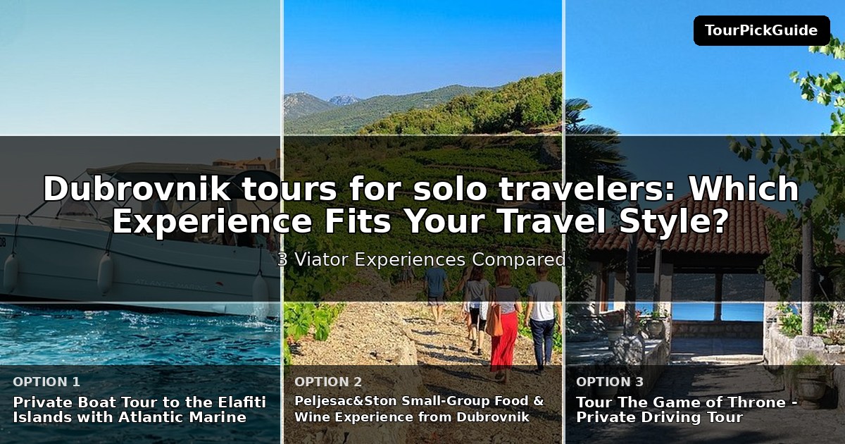 Dubrovnik tours for solo travelers – three Viator experiences compared