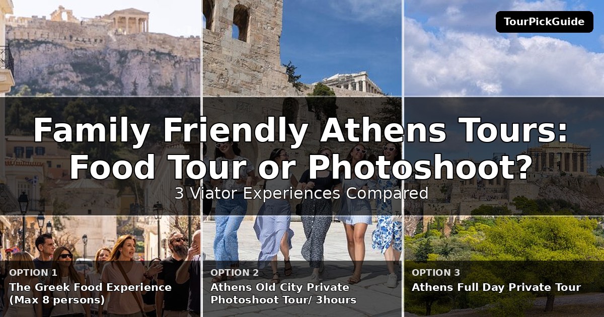 family friendly Athens tours – three Viator experiences compared