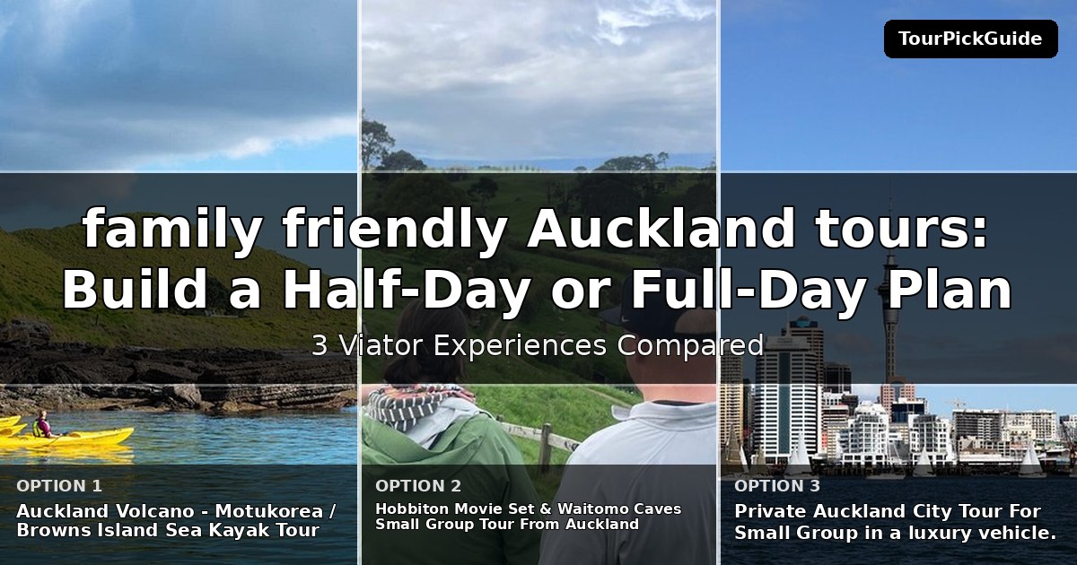 family friendly Auckland tours – three Viator experiences compared