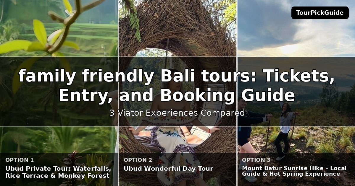 family friendly Bali tours – three Viator experiences compared