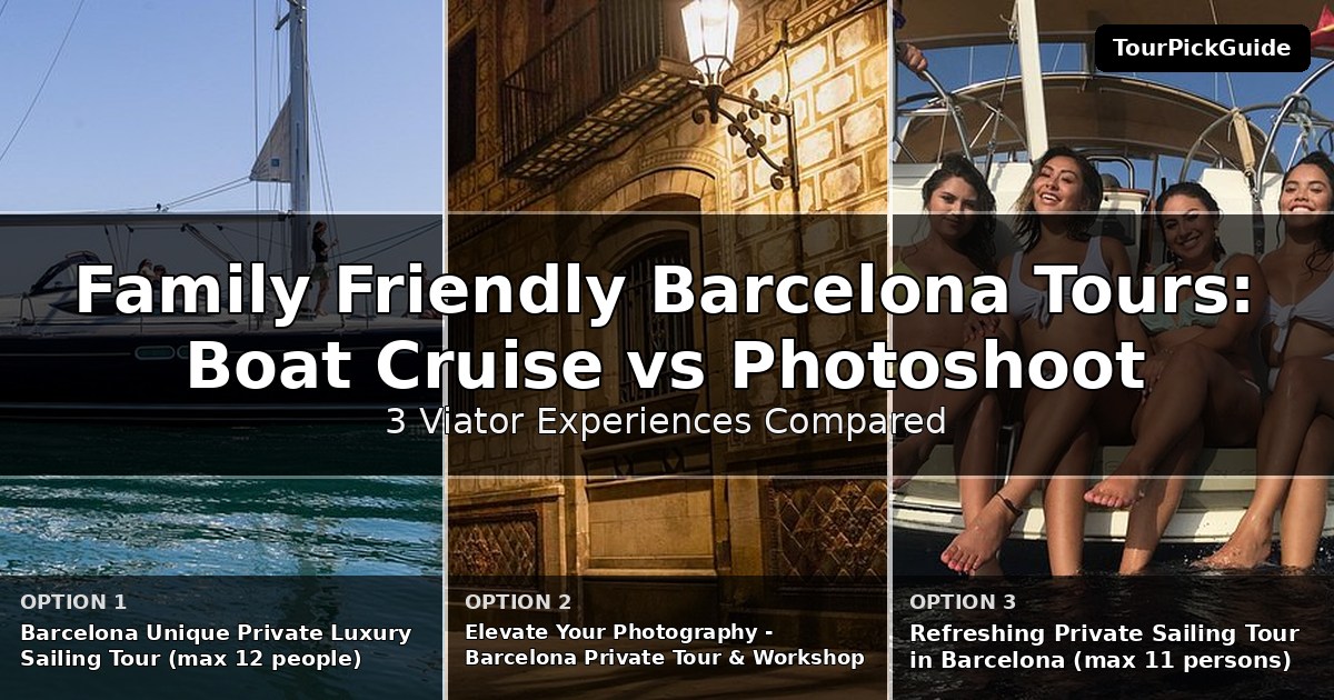 family friendly Barcelona tours – three Viator experiences compared