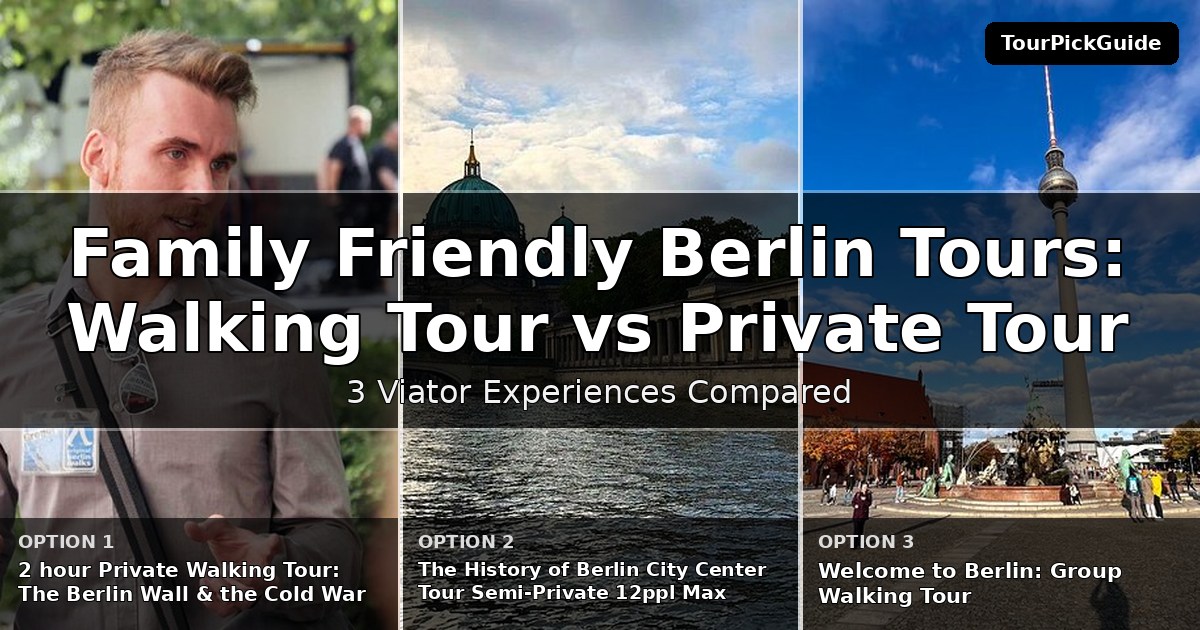 family friendly Berlin tours – three Viator experiences compared