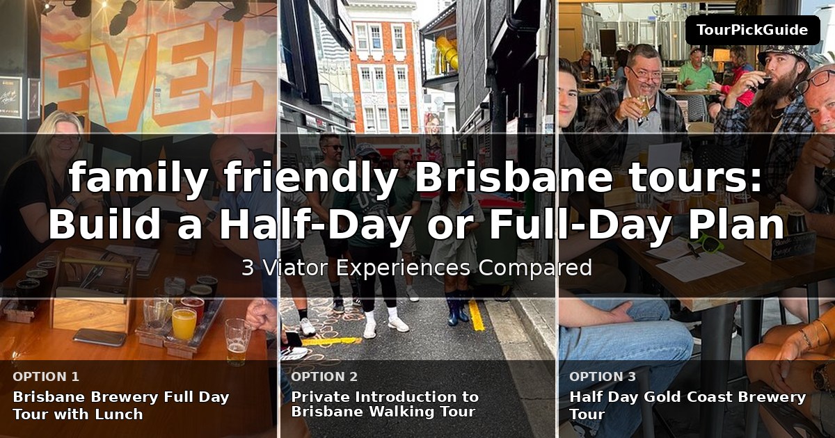 family friendly Brisbane tours – three Viator experiences compared