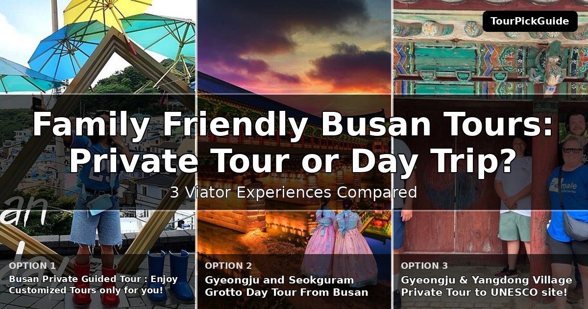 family friendly Busan tours – three Viator experiences compared