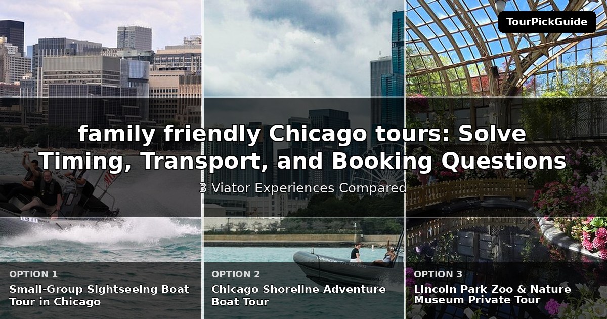 family friendly Chicago tours – three Viator experiences compared