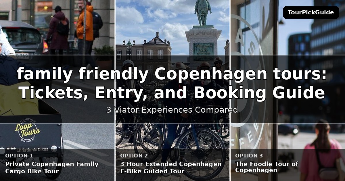 family friendly Copenhagen tours – three Viator experiences compared