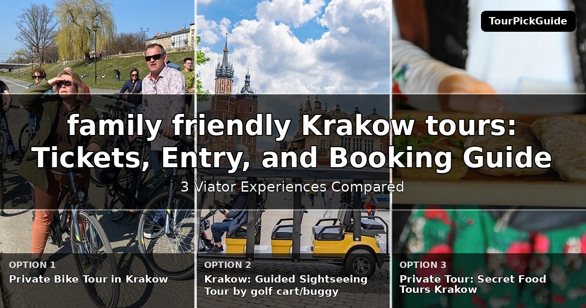 family friendly Krakow tours – three Viator experiences compared