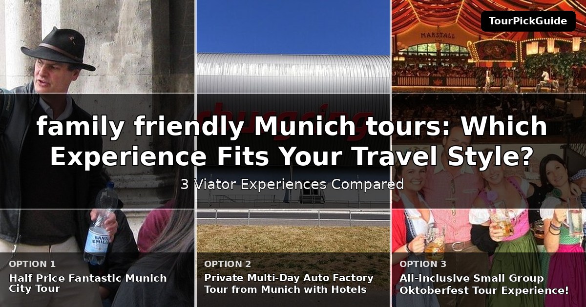 family friendly Munich tours – three Viator experiences compared