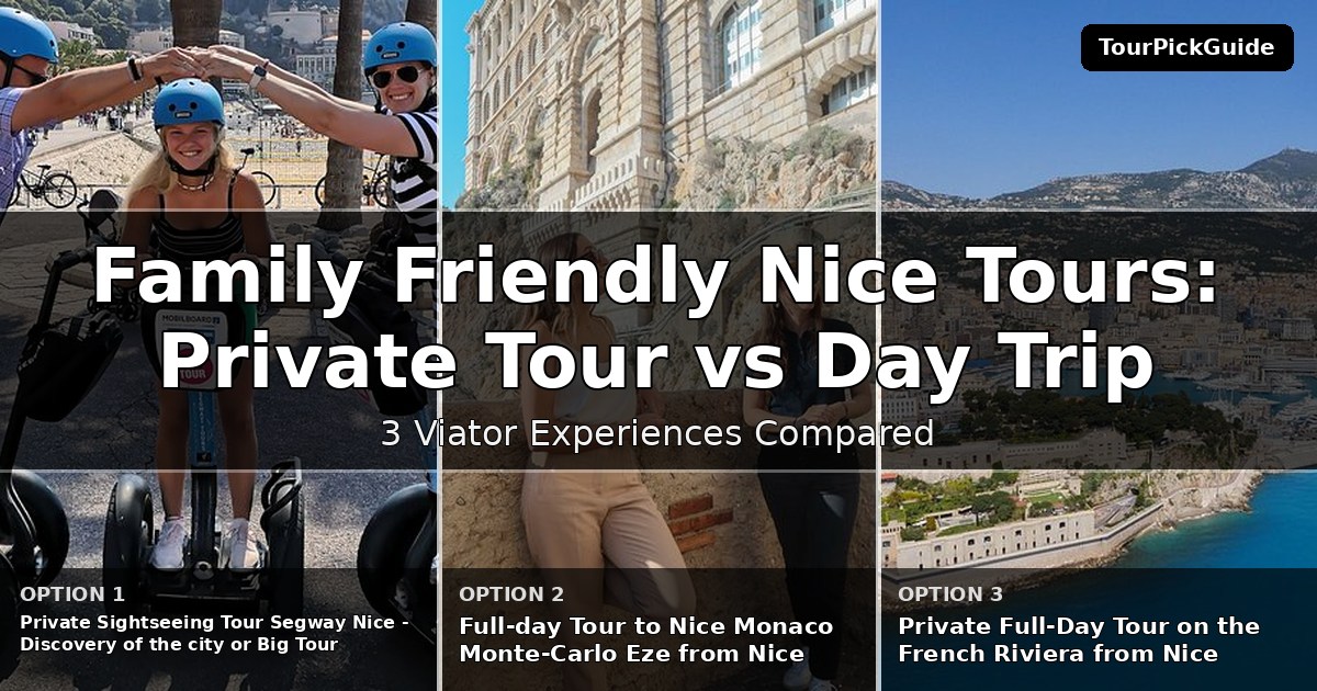 family friendly Nice tours – three Viator experiences compared