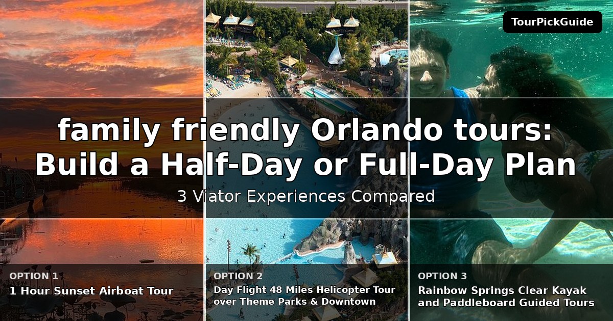 family friendly Orlando tours – three Viator experiences compared