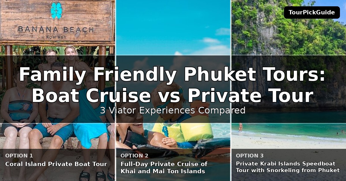family friendly Phuket tours – three Viator experiences compared