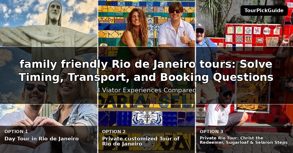 family friendly Rio de Janeiro tours – three Viator experiences compared