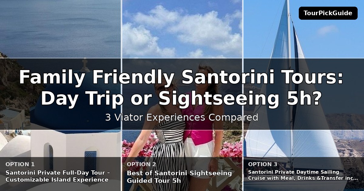 family friendly Santorini tours – three Viator experiences compared