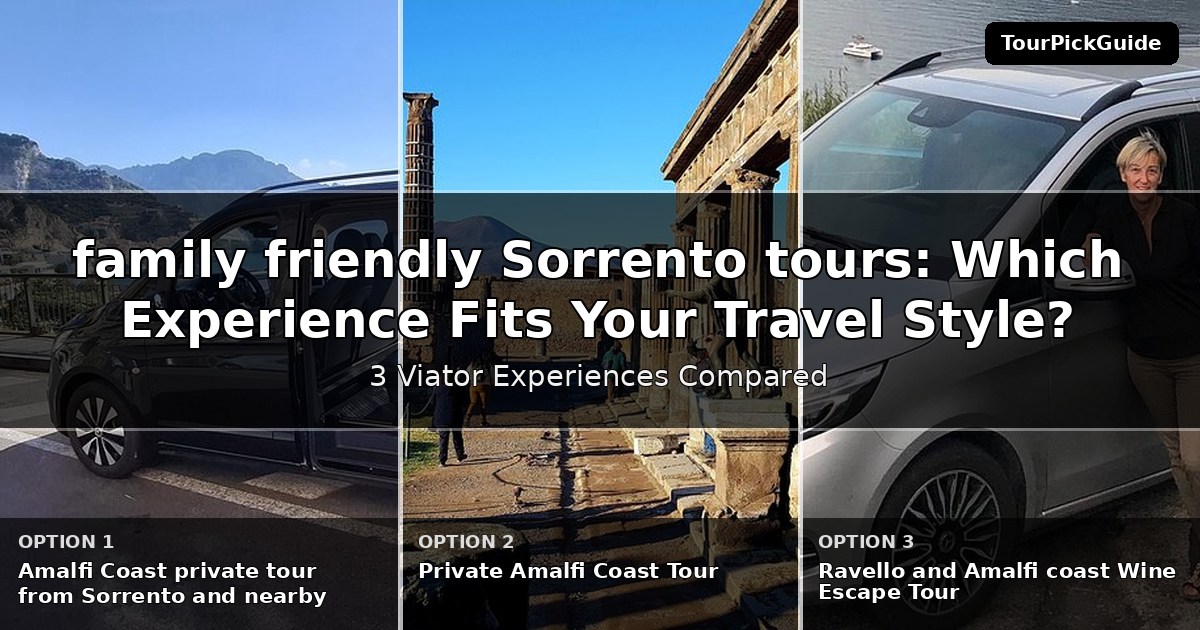 family friendly Sorrento tours – three Viator experiences compared